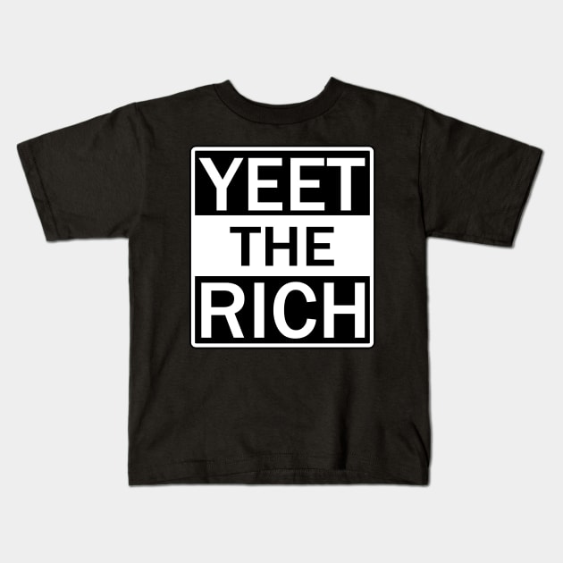 Yeet The Rich Kids T-Shirt by valentinahramov